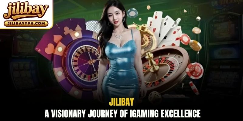 Jilibay: A visionary journey of iGaming excellence
