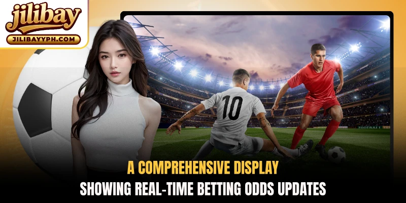 A comprehensive display showing real-time Betting odds updates