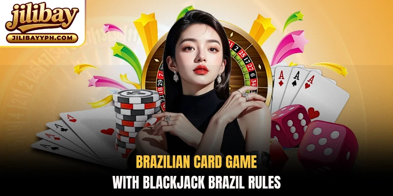 Brazilian card game with Blackjack Brazil rules