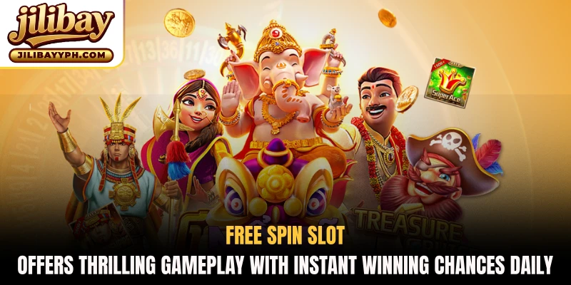 Free Spin Slot offers thrilling gameplay with instant winning chances daily