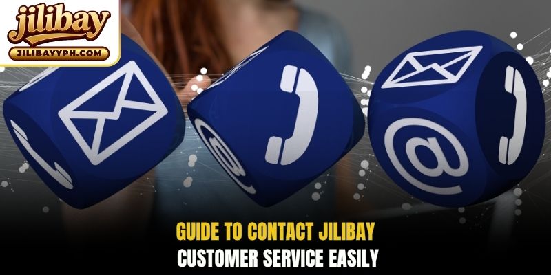 Guide to Contact Jilibay customer service easily