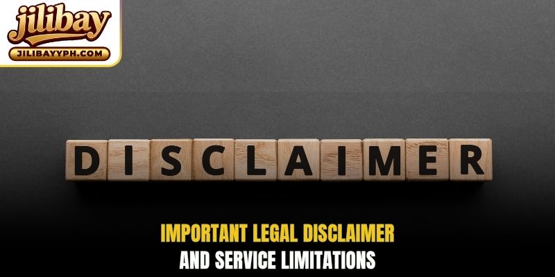 Important legal disclaimer and service limitations