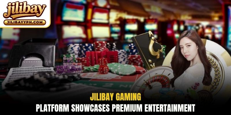 Jilibay gaming platform showcases premium entertainment
