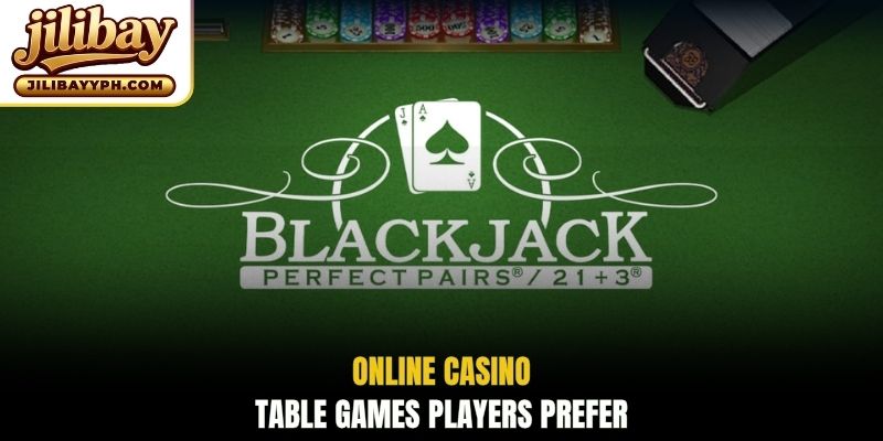 Online casino table games players prefer