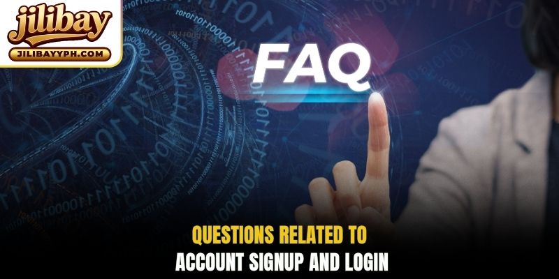 Questions related to account signup and login