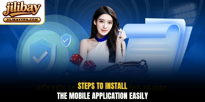 Steps to install the mobile application easily