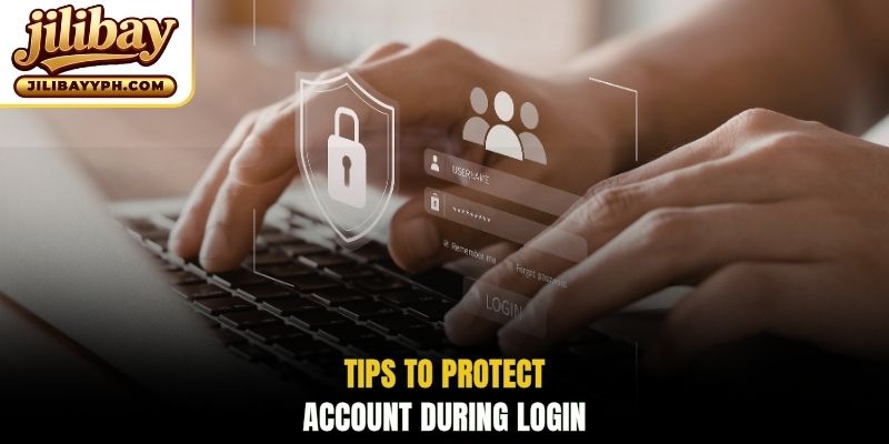 Tips to protect account during login